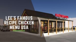 Lee S Famous Recipe Chicken Menu With Prices 2025 USA UPDATED LEES FAMOUS RECIPE CHICKEN MENU USA 300x169